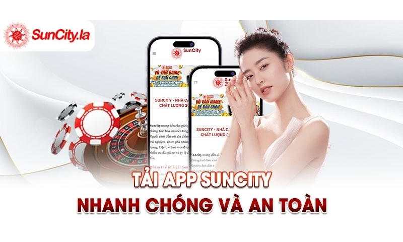 Các bước tải app suncity chuẩn nhất