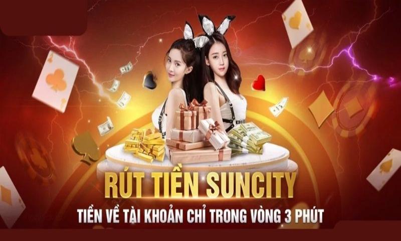 Điều kiện rút tiền Suncity88 dành cho tân binh